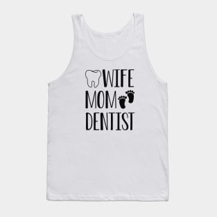 Wife Mom Dentist Tank Top